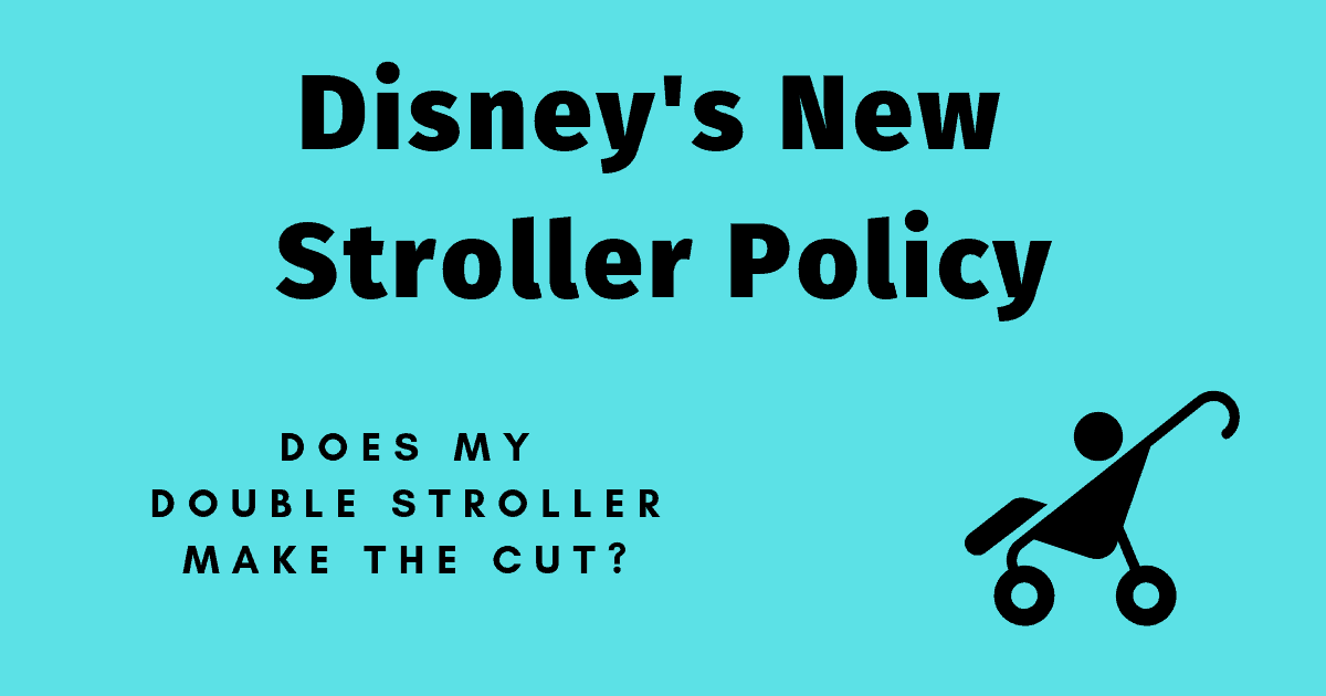 Disney Approved Double Strollers Does Yours Meet The New Stroller Disney Approved Double Strollers Does Yours Meet The New Stroller