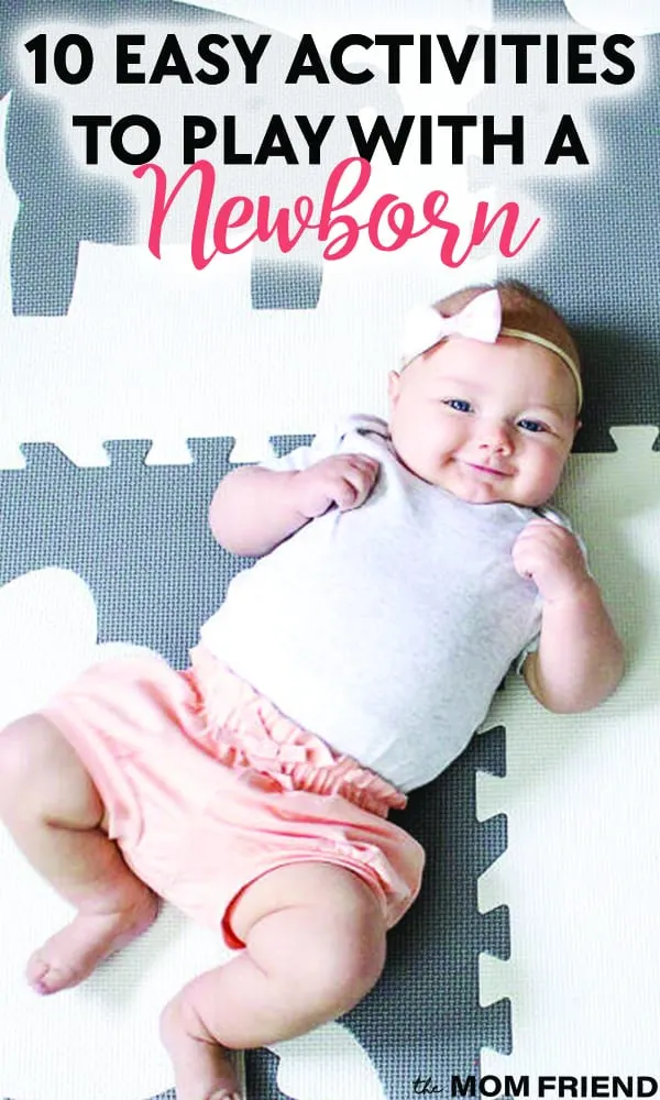 baby smiling while laying on a play mat with text 10 easy activities to play with a newborn
