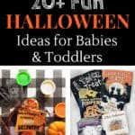 Pinnable image of Halloween Ideas for Babies & Toddlers.