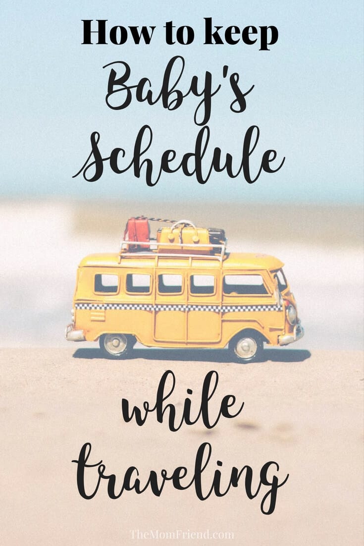 Pinterest graphic with text for Maintaining Baby\'s Schedule While Vacationing and image of travel taxi.