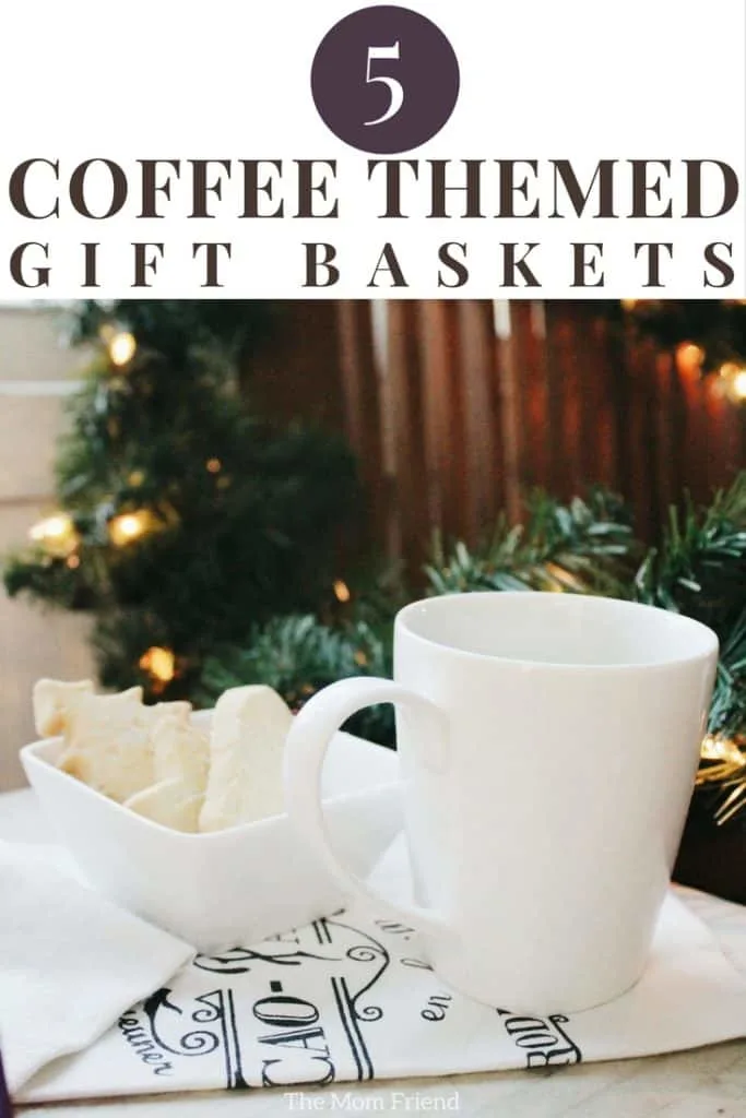 Pinnable image for Coffee Themed Christmas Gift Baskets.