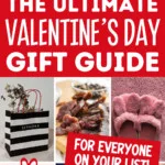 Pinterest graphic with text that reads "The Ultimate Valentine's Day Gift Guide: For Everyone on Your List" and a collage of Valentine's Day gift ideas.