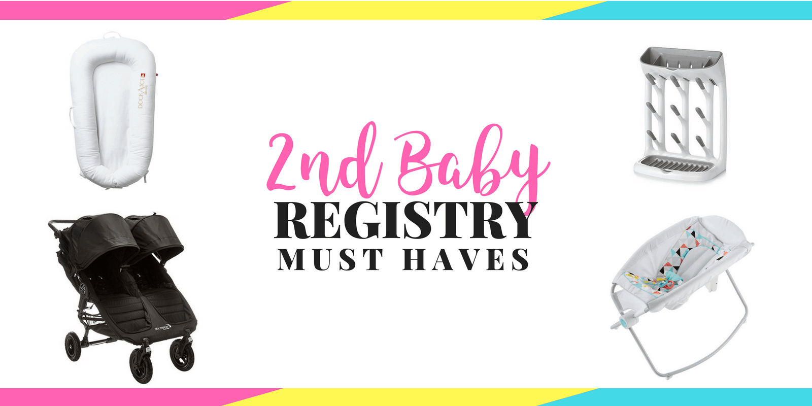 Image graphic with text for 2cd Baby Registry Must Haves.