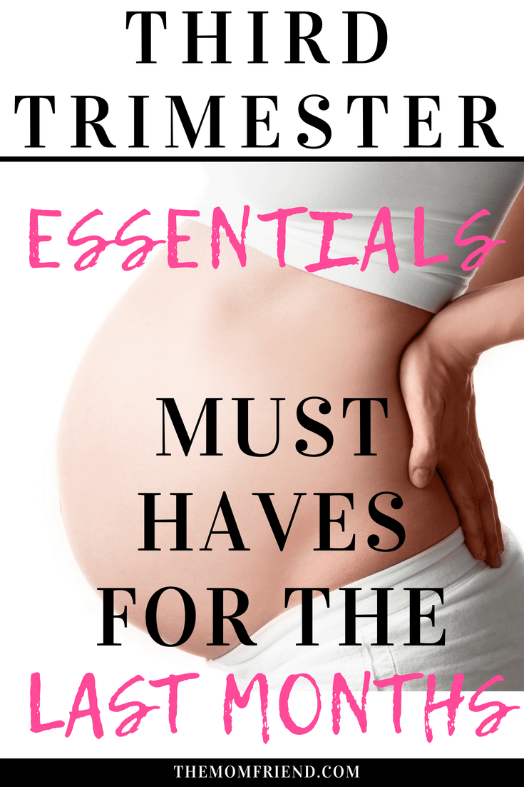 Pregnancy must have items and third trimester essentials. Things every new mom needs to make the last months easier and prepare for delivery!