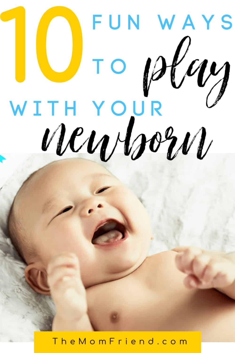 10 Easy Activities To Play With A Newborn (0-3 Months) | The Mom Friend