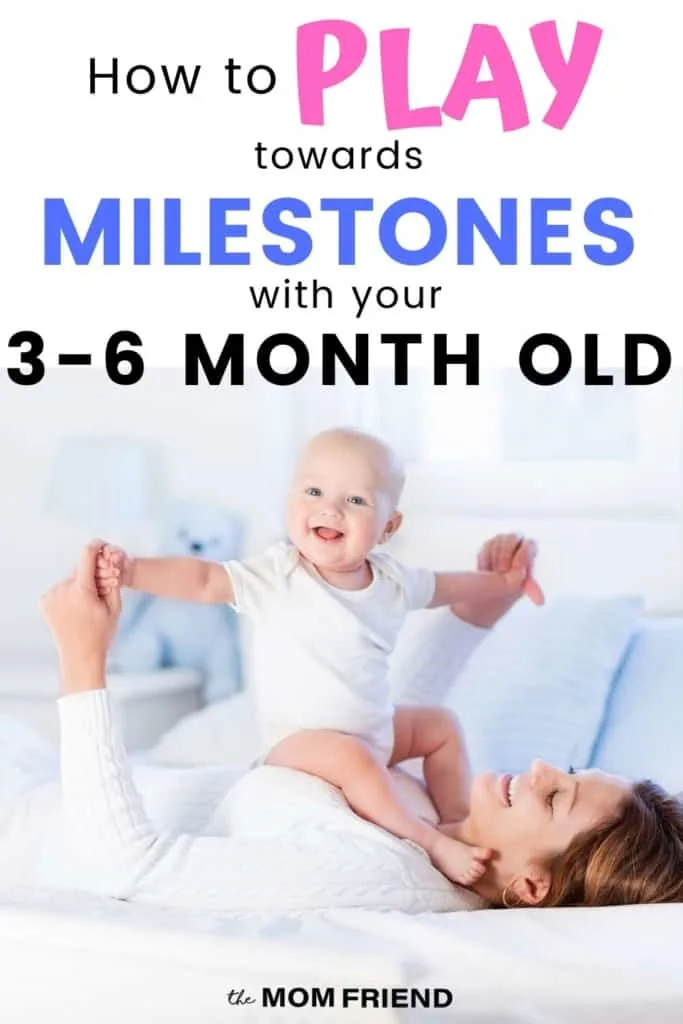 Happy baby playing on mom with text how to play towards milestones with your 3-6 month old