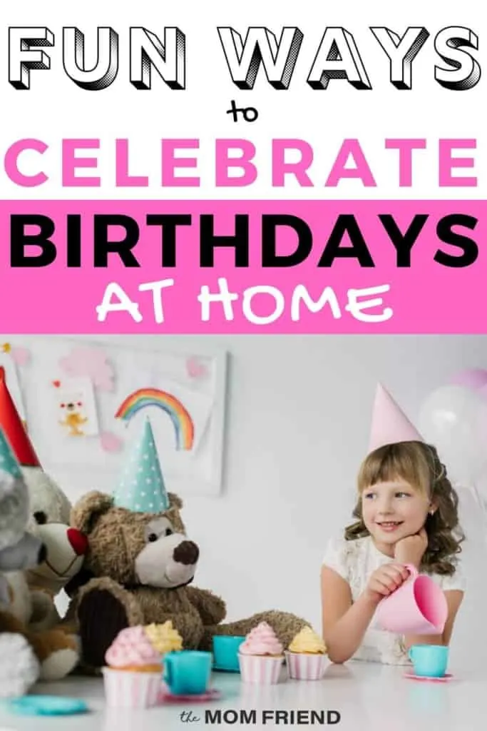 Pinnable image of ways to celebrate birthdays at home.