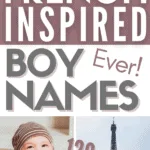 picture of baby boy and Eiffel Tower with text french inspired boy names