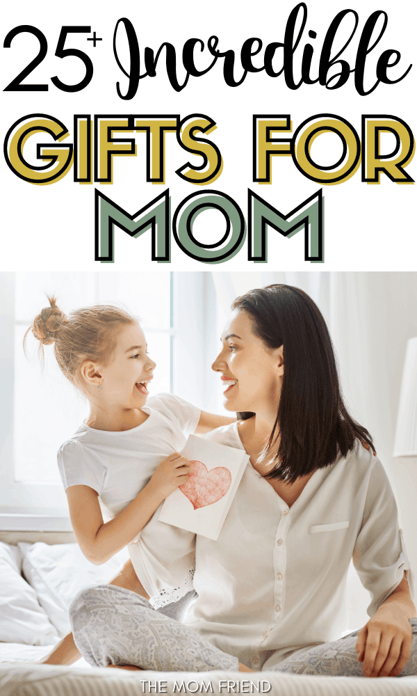 25 Gifts for Mom