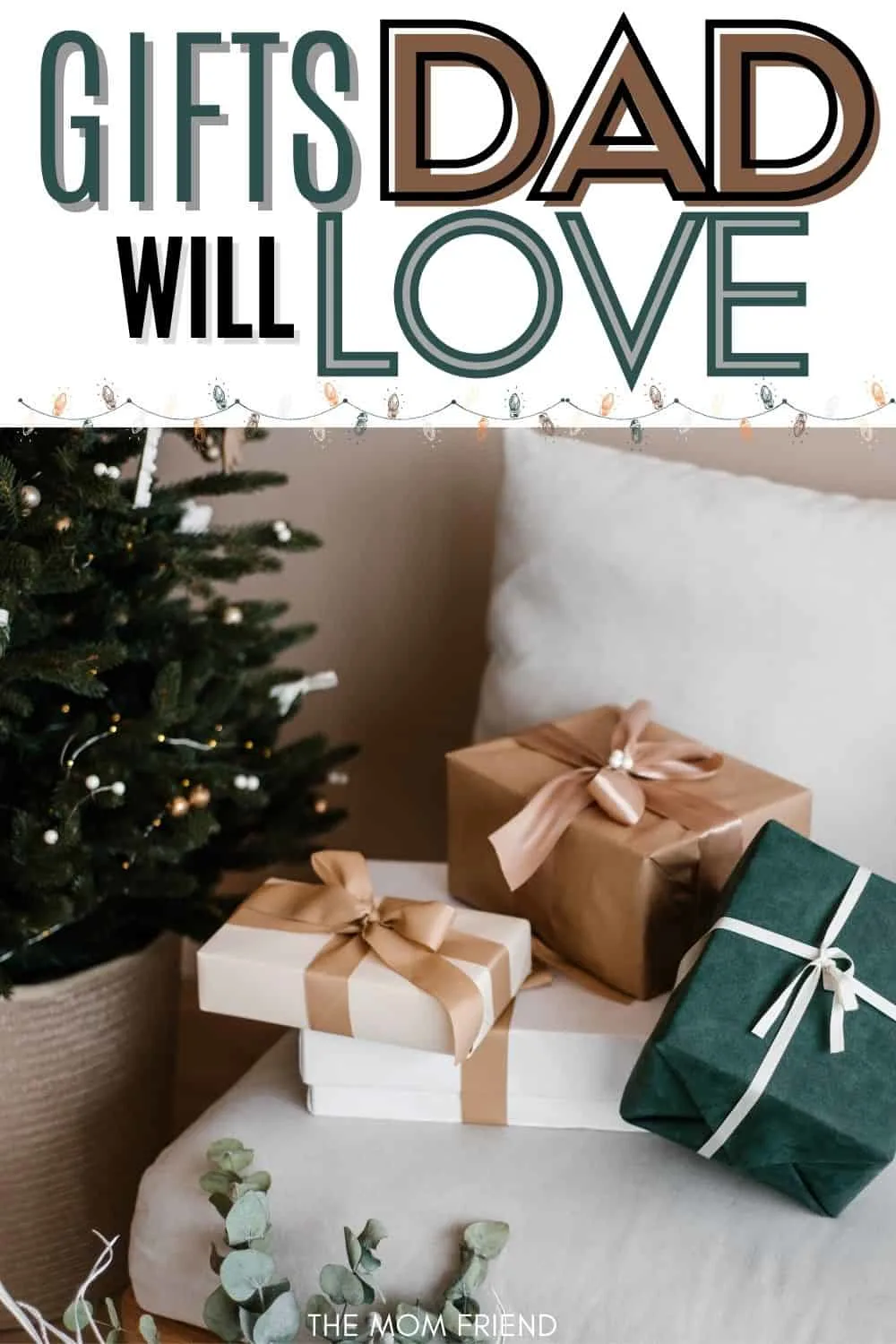 christmas tree with gifts for dad wrapped and text gifts dad will love