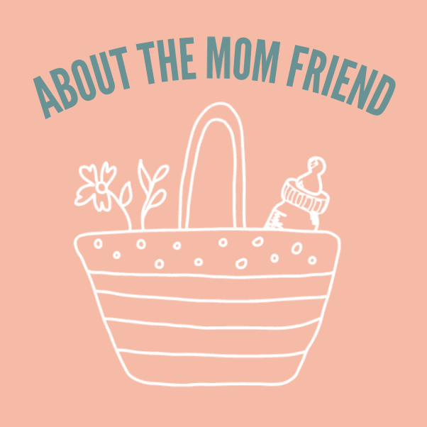 About the Mom Friend