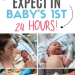 Pinterest graphic with text for "What to Expect in Baby's First 24 hours" and image collage.