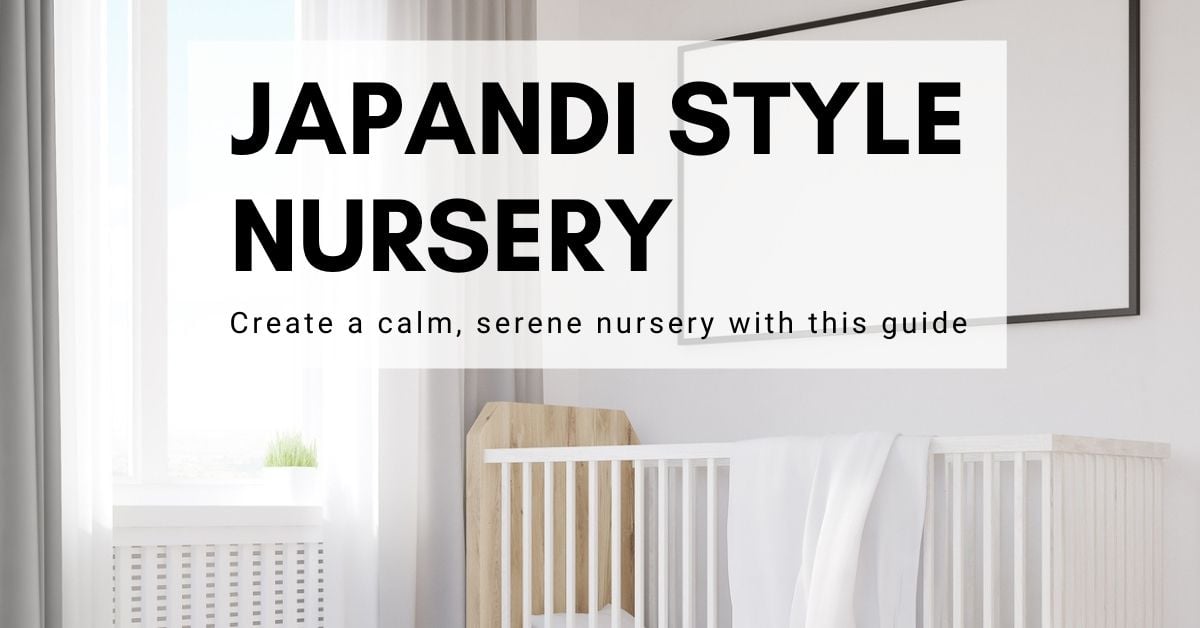 Japandi Style Nursery For Your Baby The Mom Friend