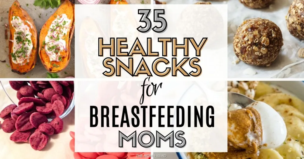 Image with text: 35 Healthy Snacks for Breastfeeding Moms
