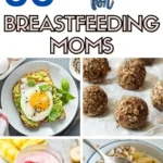 Picture with text: 35 Healthy Snacks for Breastfeeding Moms