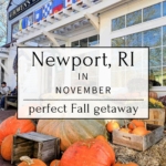 Pinterest image with text: Newport, RI in November - perfect Fall getaway