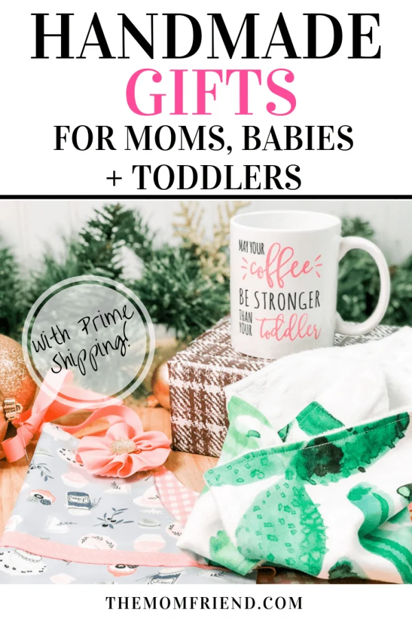 Pinnable image of homemade gift ideas for babies, toddlers & mom friends.